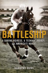 Alternative view 1 of Battleship: A Daring Heiress, a Teenage Jockey, and America's Horse