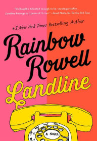 Title: Landline, Author: Rainbow Rowell