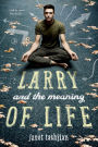 Larry and the Meaning of Life (Larry Series #3)