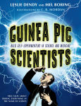 Alternative view 1 of Guinea Pig Scientists: Bold Self-Experimenters in Science and Medicine