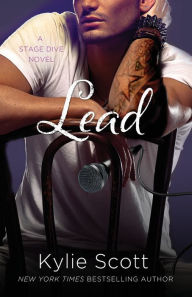 Title: Lead (Stage Dive Series #3), Author: Kylie Scott