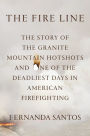 The Fire Line: The Story of the Granite Mountain Hotshots