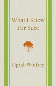 Title: What I Know for Sure, Author: Oprah Winfrey