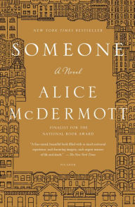 Title: Someone: A Novel, Author: Alice McDermott
