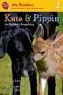 Kate & Pippin: An Unlikely Friendship