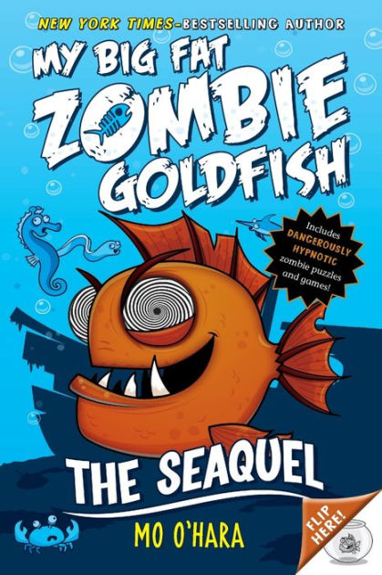 The SeaQuel (My Big Fat Zombie Goldfish Series #2)|Paperback