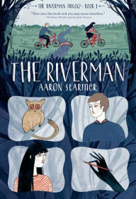 Title: The Riverman, Author: Aaron Starmer