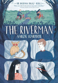 Title: The Riverman, Author: Aaron Starmer