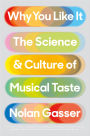Why You Like It: The Science & Culture of Musical Taste