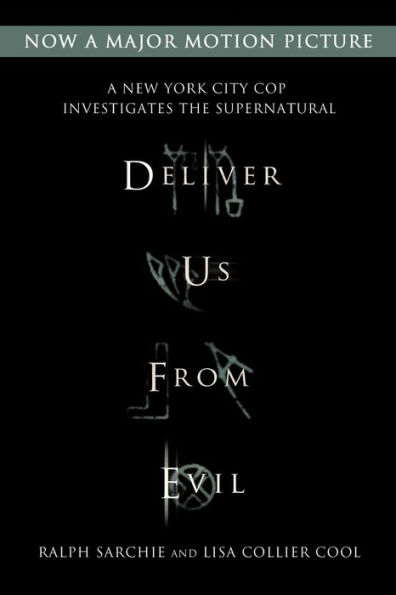 Deliver Us from Evil: A New York City Cop Investigates the Supernatural