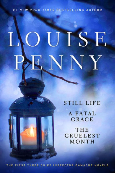 Louise Penny Boxed Set (1-3): Still Life, A Fatal Grace, The Cruelest Month