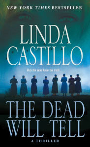 Title: The Dead Will Tell (Kate Burkholder Series #6), Author: Linda Castillo