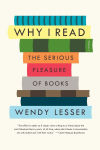 Alternative view 1 of Why I Read: The Serious Pleasure of Books