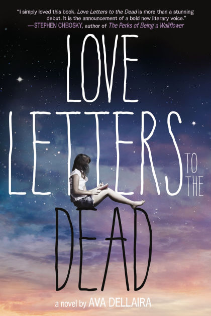 Love Letters to the Dead: A Novel by Ava Dellaira, Paperback