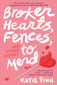 Title: Broken Hearts, Fences and Other Things to Mend, Author: Katie Finn