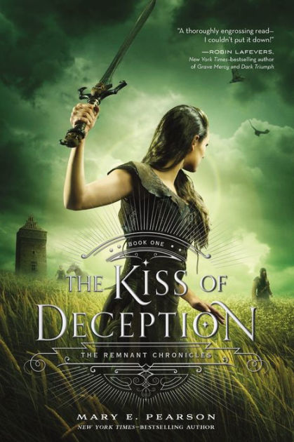 The Kiss of Deception (The Remnant Chronicles #1) by Mary E