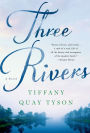Three Rivers: A Novel