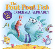 Title: The Pout-Pout Fish Undersea Alphabet: Touch and Feel, Author: Deborah Diesen