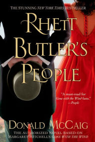 Title: Rhett Butler's People: The Authorized Novel based on Margaret Mitchell's Gone with the Wind, Author: Donald McCaig