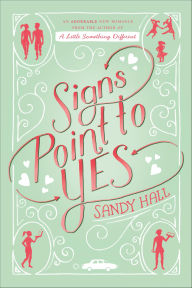 Title: Signs Point to Yes, Author: Sandy Hall