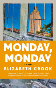 Title: Monday, Monday: A Novel, Author: Elizabeth Crook