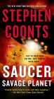 Saucer: Savage Planet: A Novel