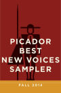 Picador Best New Voices Sampler: Fall 2014