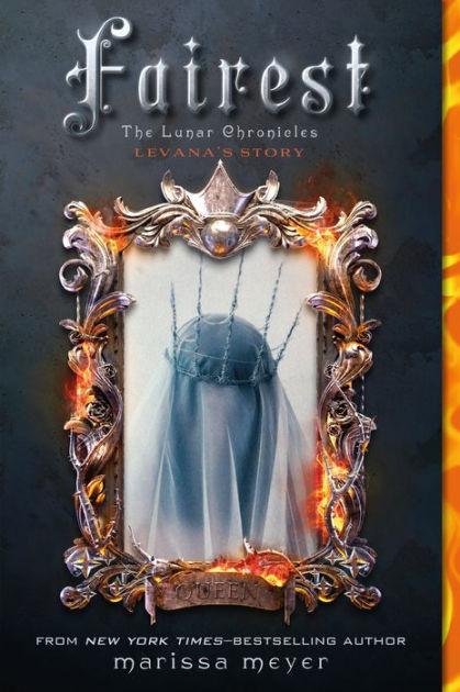 Fairest Levana S Story Lunar Chronicles Series By Marissa Meyer Paperback Barnes And Noble®