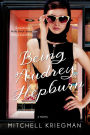 Being Audrey Hepburn: A Novel