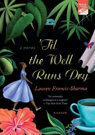 Title: 'Til the Well Runs Dry: A Novel, Author: Lauren Francis-Sharma