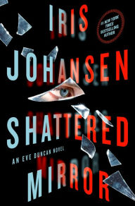 Title: Shattered Mirror (Eve Duncan Series #23), Author: Iris Johansen