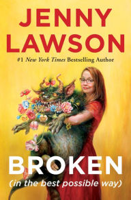 Title: Broken (in the best possible way), Author: Jenny Lawson