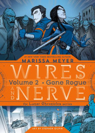 Title: Wires and Nerve, Volume 2: Gone Rogue, Author: Marissa Meyer