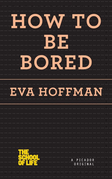 How to Be Bored