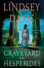 The Graveyard of the Hesperides (Flavia Albia Series #4)