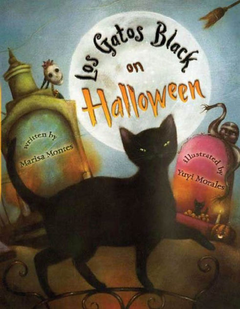 Los Gatos Black On Halloween By Marisa Montes Yuyi Morales Paperback Barnes Noble