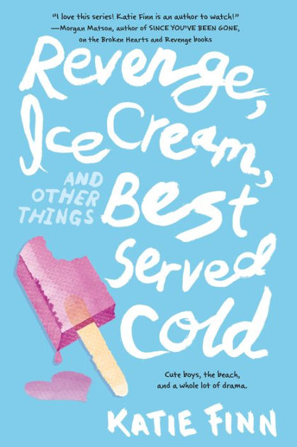Revenge Ice Cream And Other Things Best Served Cold By Katie Finn Paperback Barnes Noble