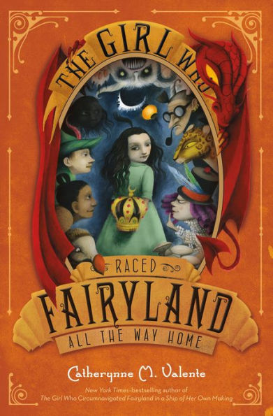 The Girl Who Raced Fairyland All the Way Home (Fairyland Series)