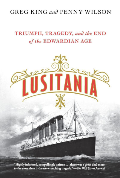 Lusitania: Triumph, Tragedy, and the End of the Edwardian Age