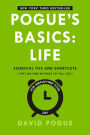 Pogue's Basics: Life: Essential Tips and Shortcuts (That No One Bothers to Tell You) for Simplifying Your Day