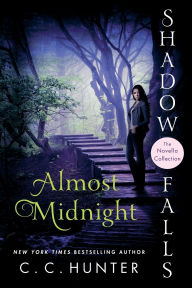 Title: Almost Midnight: Shadow Falls: The Novella Collection, Author: C. C. Hunter