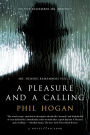 A Pleasure and a Calling: A Novel