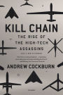 Kill Chain: The Rise of the High-Tech Assassins