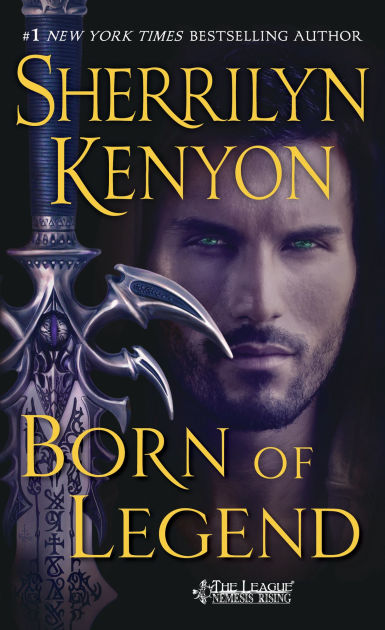 Born Of Legend The League Nemesis Rising Series 9 By Sherrilyn Kenyon Paperback Barnes Noble