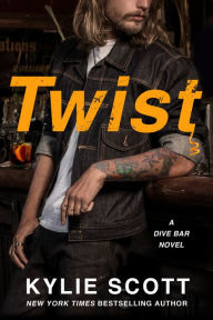 Title: Twist (Dive Bar Series #2), Author: Kylie Scott