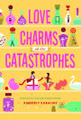 Love Charms and Other Catastrophes
