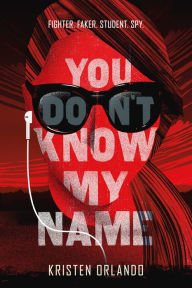 Title: You Don't Know My Name (The Black Angel Chronicles Series #1), Author: Kristen Orlando