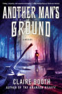 Another Man's Ground: A Mystery
