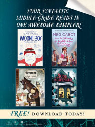 Title: Four Fantastic Middle-Grade Reads in One Awesome Sampler!, Author: Chris O'Dowd