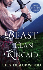 Title: The Beast of Clan Kincaid, Author: Lily Blackwood